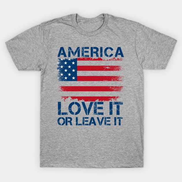 America Love It Or Leave It. T-Shirt by Brono